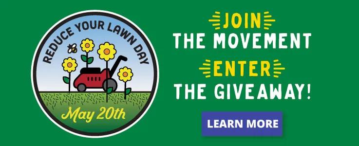 Reduce Your Lawn Day - Enter the Giveaway