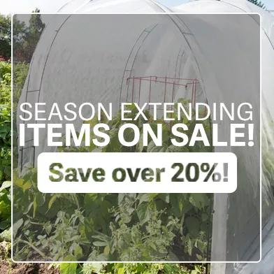 Season extending items on sale! Save over 20%